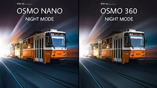 DJI OSMO NANO VS DJI OSMO 360 | NIGHT MODE | Camera Test 