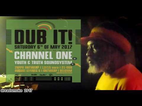 CHANNEL ONE ft ras kayleb (uk) - One People 'pt6 @ Dub It / zappa 06-05-2017