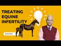 Lecture 14 Equine Infertility