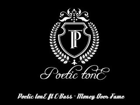 Poetic tonE ft. C-Bass - Money Over Fame (Official Audio)