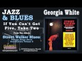 Georgia White - If You Can't Get Five, Take Two