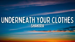 Shakira - Underneath Your Clothes (Lyrics)