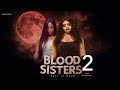 BLOOD SISTERS 2 2025 Full 4K Horror Movie Nigerian Thriller