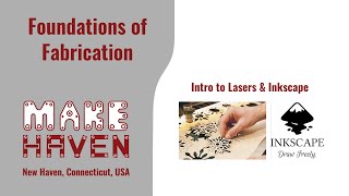 Cohort 4: Week 7 - Intro to Lasers & Inkscape