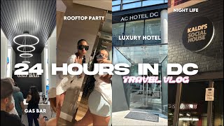 24 HOUR DC TRAVEL VLOG | Rooftop Party | Dispensary | Luxury Hotel |