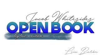 Jacob Whitesides - Open Book (Lyric video)