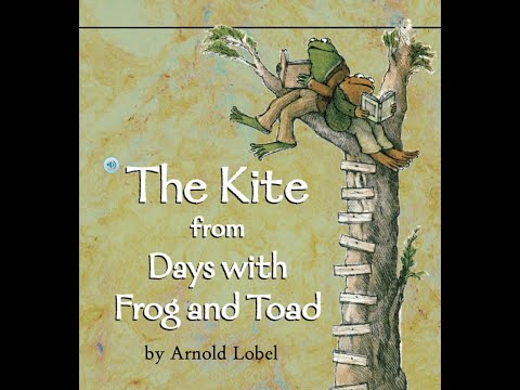 THE KITE FROM DAYS WITH FROG AND TOAD  Journeys AR Read Aloud First Grade Lesson 28