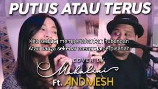 Download lagu [ Lirik ] Putus atau Terus - Judika | Cover by Mahalini Ft Andmesh mp3