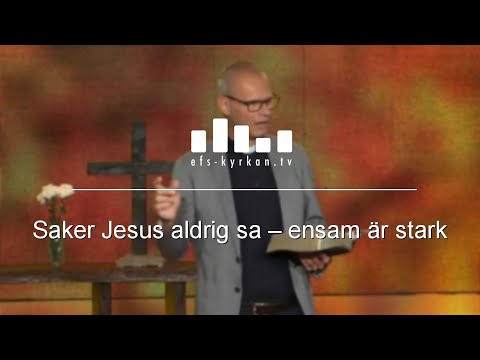 Saker Jesus aldrig sa – ensam är stark