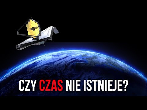 Czy czas naprawdę istnieje? Nowe odkrycia teleskopu Jamesa Webba!