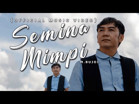 Semina Mimpi by M.Bujoi (Official Music Video)