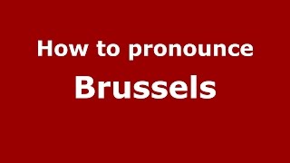 How to pronounce Brussels