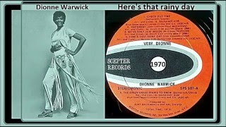 Dionne Warwick - Here&#39;s that rainy day