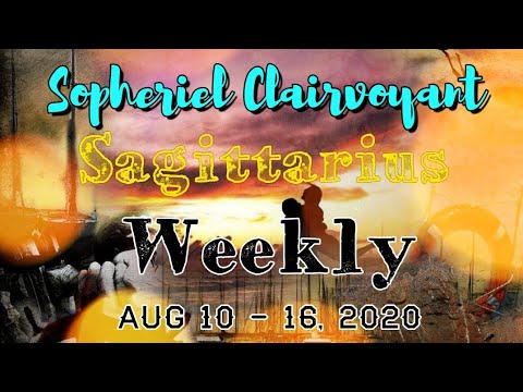 Sagittarius "WEEKLY" August 10-16, 2020