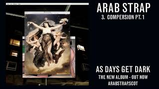 Arab Strap - Compersion Pt. 1 (Official Audio)