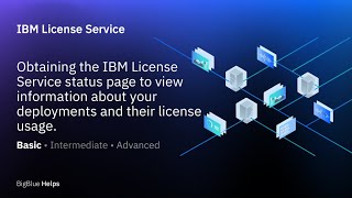 Download the video "How to use IBM License Service status page to view information about your deployments."