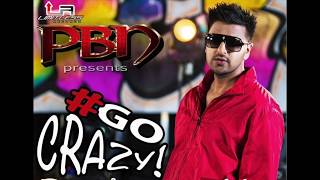 PBN - GO CRAZY - DANCE MIX