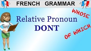 FRENCH RELATIVE PRONOUN DONT - How To Say About Which / About Whom / Of Which ...