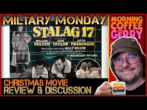 Military Monday! Christmas Movie Week with STALAG 17 Discuss & Review the Film!