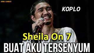 Download lagu BUAT AKU TERSENYUM - Sheila On 7 || KOPLO mp3
