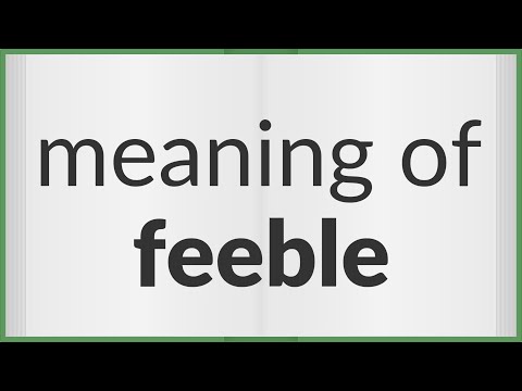 Feeble | meaning of Feeble