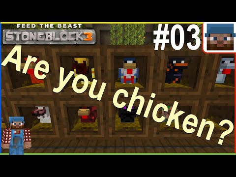 FTB Stoneblock 3 #03 - Are You Chicken?
