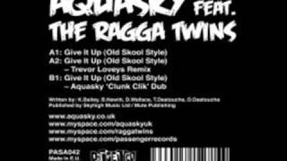 Ragga Twins ft. Aquasky - Give it Up (Old Skool Style)