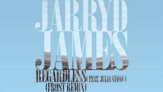 Jarryd James - Regardless feat. Julia Stone (Frost Remix)