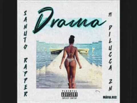 SANUTO RAPPER - DRAMA Ft DILUCCA ZN (PROD.MÁFIA.REC)