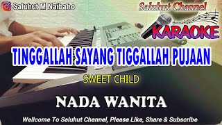 Download lagu TINGGAL SAYANG TINGGALLAH PUJAAN ll KARAOKE MALAYSIA ll SWEET CHILD ll NADA WANITA B=DO mp3