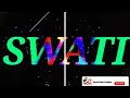 Swati Name Whatsaap Status SWATI Swati Namestatus