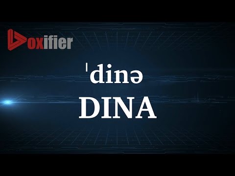 How to Pronunce Dina in English - Voxifier.com