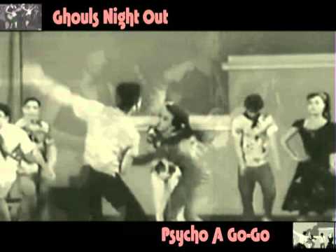 Ghouls Night Out - Psycho A Go-Go    (Burning hammer video)