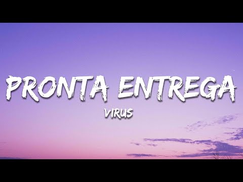 Virus - Pronta Entrega (Letra / Lyrics)