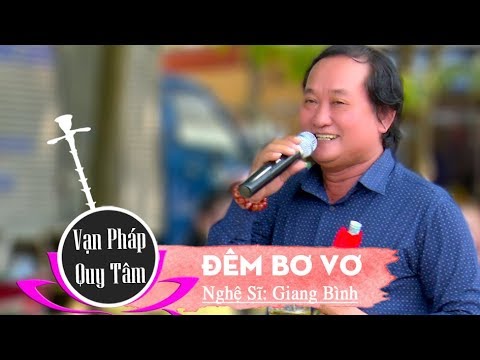 Đêm Bơ Vơ | Nghệ sĩ Giang Bình | chất giọng cực khỏe và mùi mẫn...!