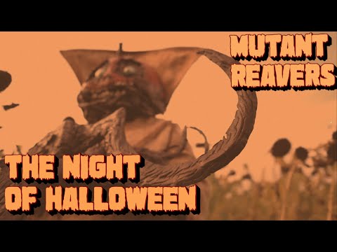 Mutant Reavers - The Night Of Halloween [Official Video]