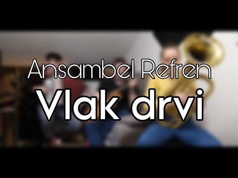 Ansambel Refren - Vlak drvi
