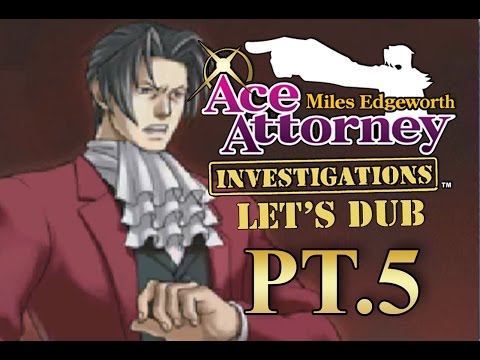Let's Dub Ace Attorney Investigations Pt. 5: Sky High Murder!