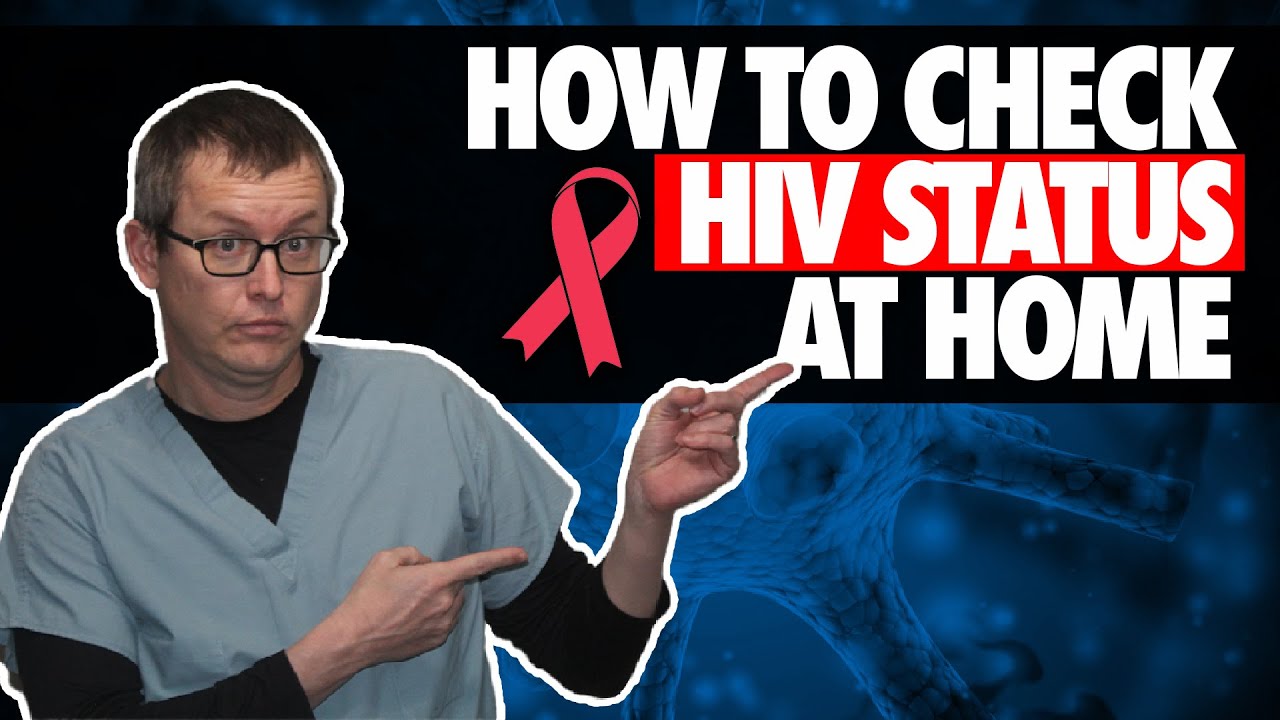 How to check my HIV status at home?  No prescription needed!