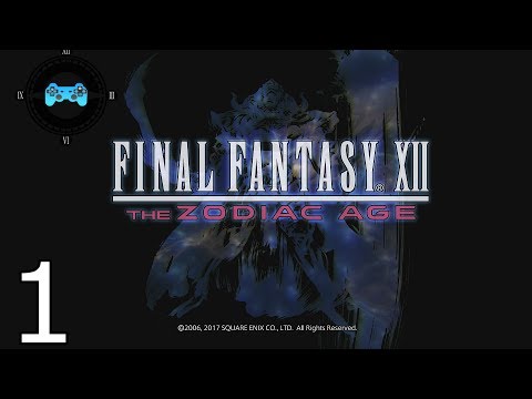 Final Fantasy XII: The Zodiac Age Episode #1 - War Never Changes [*Blind Let's Play, Playthrough]