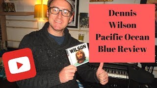 Dennis Wilson Pacific Ocean Blue Review