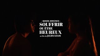 SOUFFRIR OU ÊTRE HEUREUX Bande annonce (Court-métrage)
