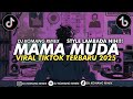 DJ MAMA MUDA JEDAG JEDUG STYLE PELUIT VIRAL TIKTOK TERBARU 2025 DJ KOMANG RIMEX DJ AKU MAMA MUDA