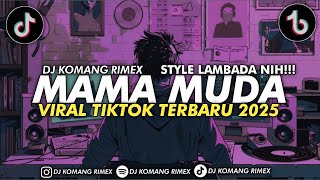 Download lagu DJ MAMA MUDA JEDAG JEDUG STYLE PELUIT VIRAL TIKTOK TERBARU 2025 DJ KOMANG RIMEX | DJ AKU MAMA MUDA mp3 Download lagu DJ MAMA MUDA JEDAG JEDUG STYLE PELUIT VIRAL TIKTOK TERBARU 2025 DJ KOMANG RIMEX | DJ AKU MAMA MUDA mp3