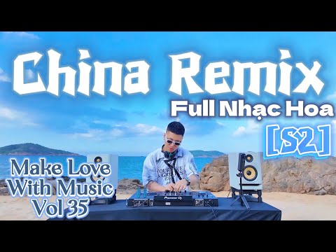 NST Full SET S2 - China Remix Vol 35 - LIVE at Quy Nhon Beach
