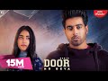 Door Ho Geya Guri Tanya Full Video Kartar Cheema Punjabi Song Geet MP3
