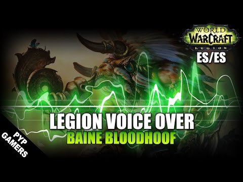 Voice Over Baine Bloodhoof español | World of Warcraft Legion
