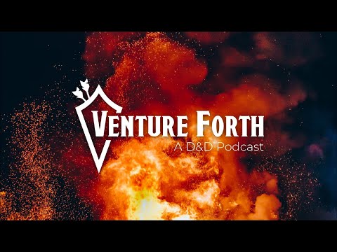 Venture Forth: A D&D Podcast | Official Trailer