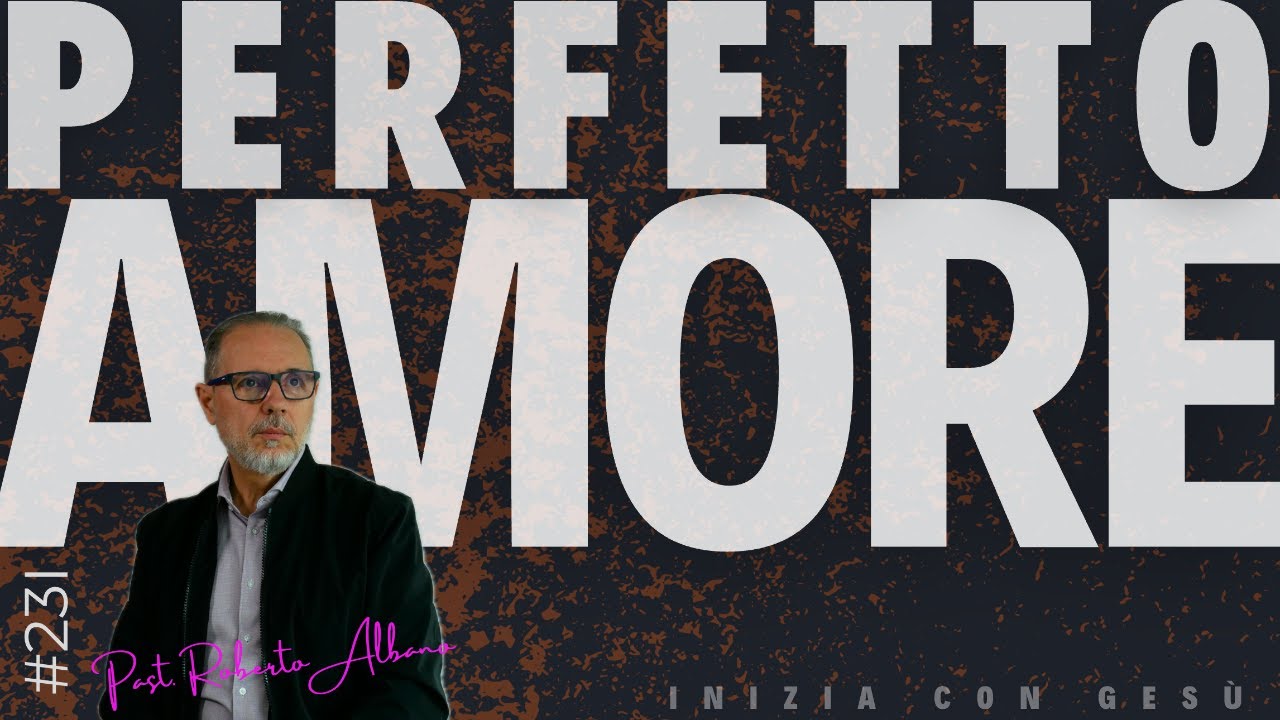 INIZIA CON GESÙ! - "Perfetto Amore"