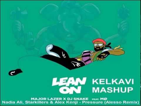 Major Lazer & Dj Snake & Alesso - Lean On Pressure (Kelkavi Mashup) Free DL